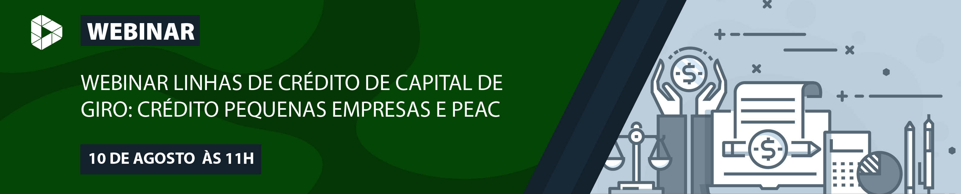 Webinar Linhas de Crédito de Capital de Giro: Crédito Pequenas Empresas e PEAC